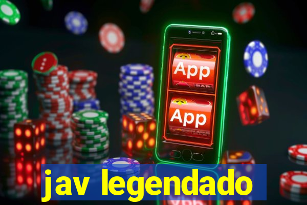 jav legendado